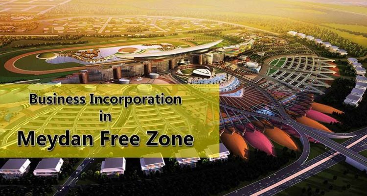 Business Incorporation in Meydan Free Zone